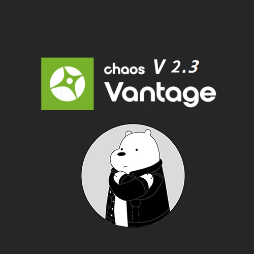 Chaos Vantage2.3汉化版清逸轩课堂汉化 ​